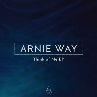 Think of Me EP by Arnie Way