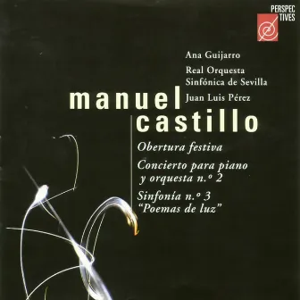 Castillo: Piano Concerto No. 2 - Symphony No. 3 - Obertura festiva by Juan Luis Perez