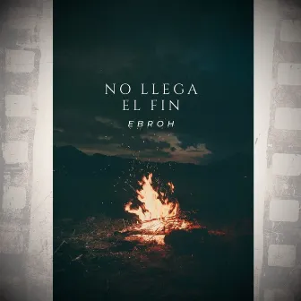 No Llega el Fin by Ebroh