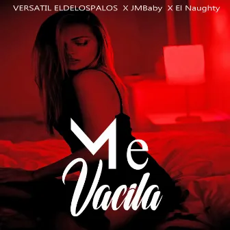 Me Vacila by Naughty