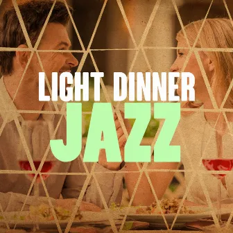 Light Dinner Jazz by Easy Listening Music