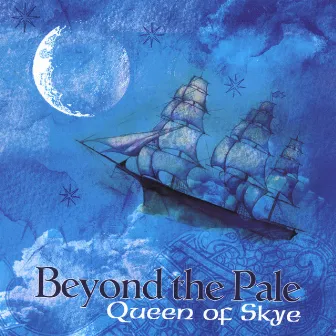 Queen of Skye by Beyond The Pale