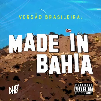 Versão Brasileira: MADE IN BAHIA by DH8