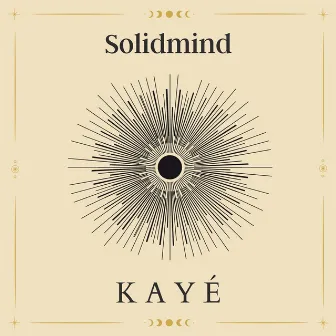 Kayé by Solidmind