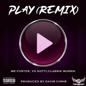 Play (Remix) by Mr Foster