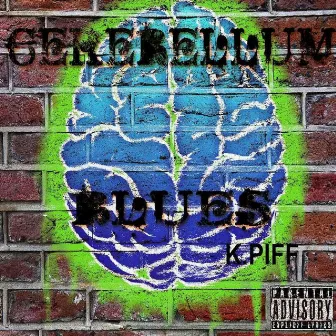 Cerebellum Blues by K.Piff