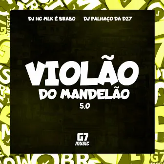 Violão do Mandelão 5.0 by DJ Palhaço da DZ7