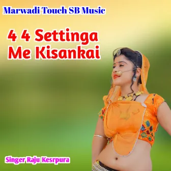 4 4 Settinga Me Kisankai by Raju Kesarpura