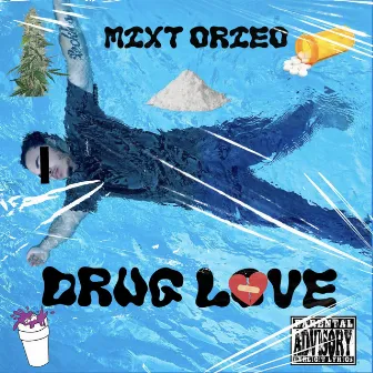 Drug Love by Mixt Orieo