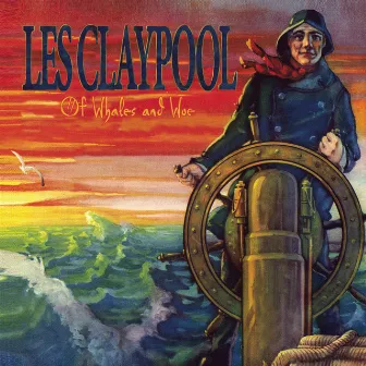 Of Whales And Woe by Les Claypool