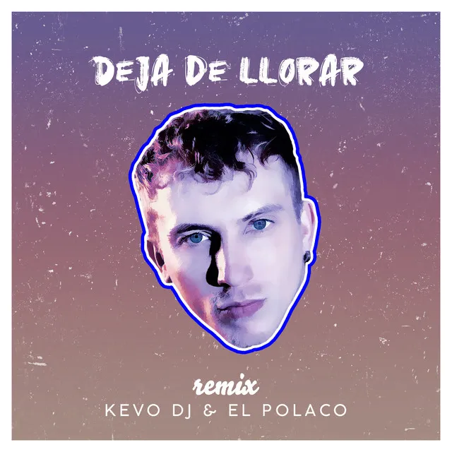 Deja de Llorar - Remix