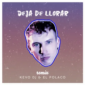 Deja de Llorar by Kevo DJ