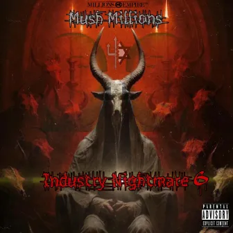 Industry Nightmare 6 by Mush Millions