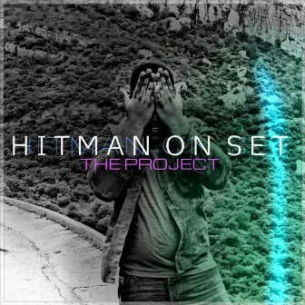 The Project by Hitman On Set