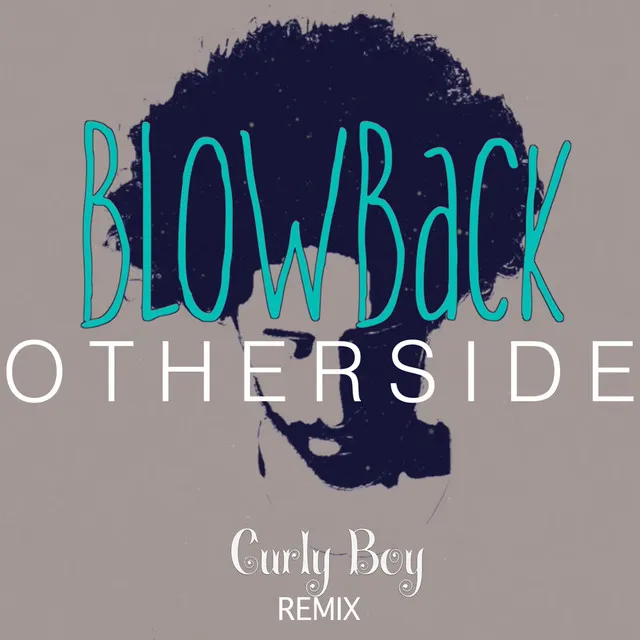 Blowback - Curly Boy Remix