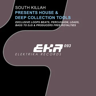 South Killah Presents House & Deep Collection Tools by South Killah