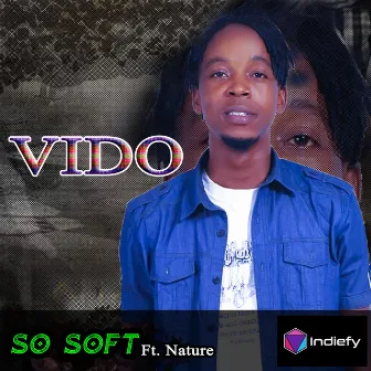 So Soft by Vido