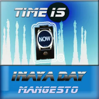 Time Is Now by Mangesto