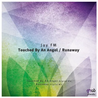 Touched by an Angel / Runaway by Jay FM