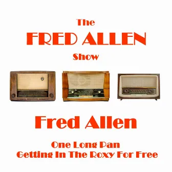 Fred Allen Show by Fred Allen