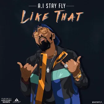 Like That by A.i Stay Fly