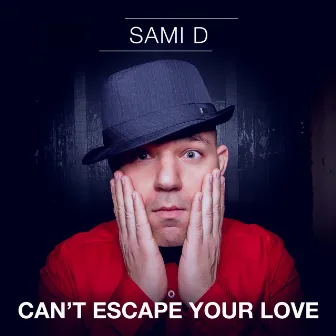 Can't Escape Your Love by Sami D