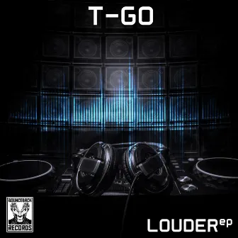 Louder EP by Dj T-go