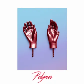 Polymer EP by Richfellow