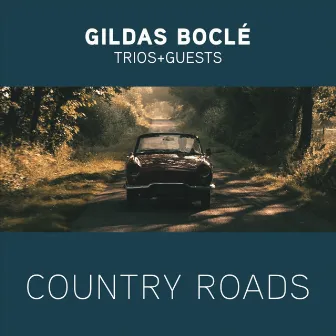 Country Roads (Trios + Guests) by Gildas Boclé