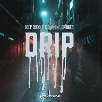 Drip by Deep Cuddle