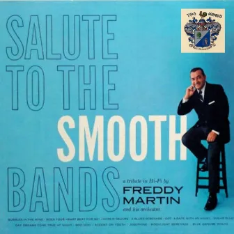 Salute to the Smooth Bands by Freddy Martin & His Orchestra