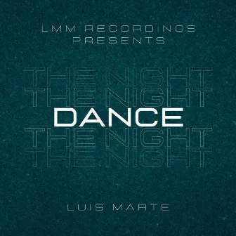 Dance the Night by Luis Marte