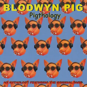 Pigthology by Blodwyn Pig