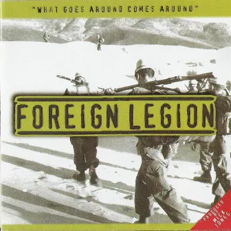 What Goes Around Comes Around by Foreign Legion