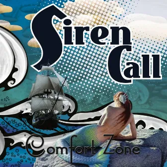 Comfort Zone by Siren Call