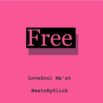 Free by LoveSoul Ma'at