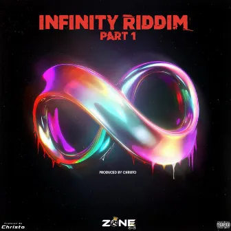 Infinity Riddim, Pt. 1 by Zone 8 Empire