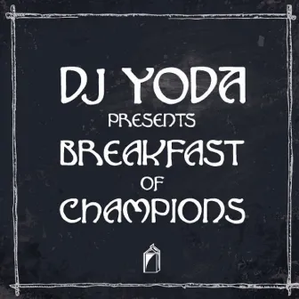 DJ Yoda Presents: Breakfast of Champions by 