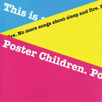 No More Songs About Sleep and Fire by Poster Children