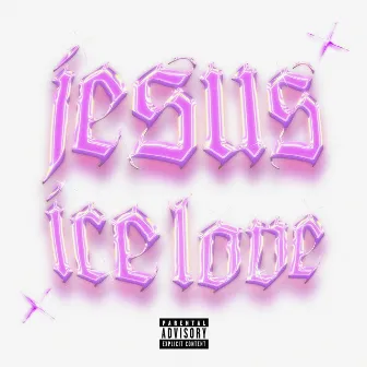 JESUS ICE LOVE by Djangx