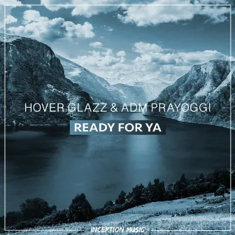 Ready For Ya by Hover Glazz