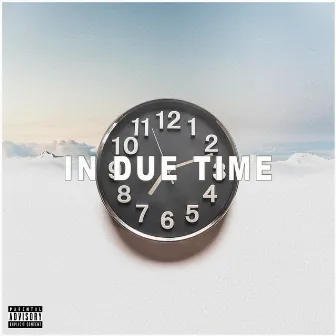 In Due Time by DAMNThatsTight