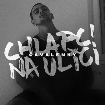 Chlapci Na Ulici by Čavalenky