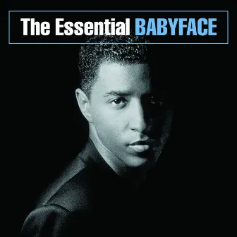 The Essential Babyface by Babyface