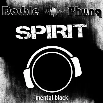 Spirit (Original Mix) by Double Phunq