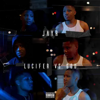 LUCIFER VS GOD/THE EP by JayR