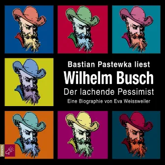 Wilhelm Busch (Der lachende Pessimist) by Bastian Pastewka