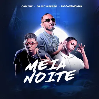 Meia Noite by CADU NK