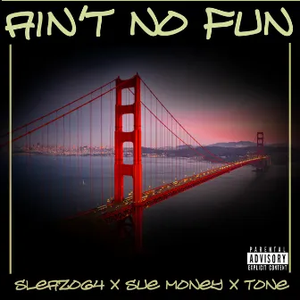 Ain't No Fun by Sleaz064