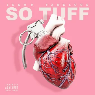 So Tuff (feat. Fabolous) by Josh K